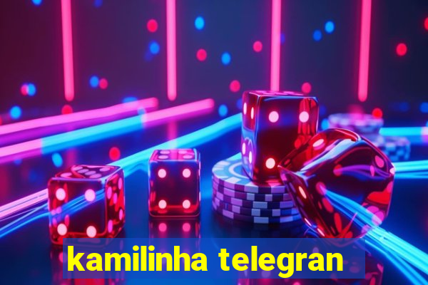 kamilinha telegran